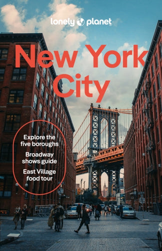 Lonely Planet New York City : Detailed Itineraries | Travel Like a Local | Insider Tips | Covers Lower Manhattan, SoHo, Chinatown, Nolita & Little Italy, East Village, Central Park and more-9781838691707