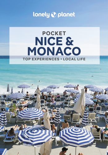 Lonely Planet Pocket Nice & Monaco : Detailed Itineraries | Travel Like a Local | Insider Tips | Covers Vieux Nice, Promenade, Cimiez, Monaco, and more-9781838699093