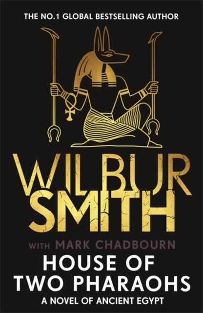 House of Two Pharaohs : Step into the world of gold, gods and deadly ambition in the latest Sunday Times bestseller by the master of adventure-9781838776381