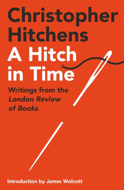 A Hitch in Time : Writings from the London Review of Books-9781838956028