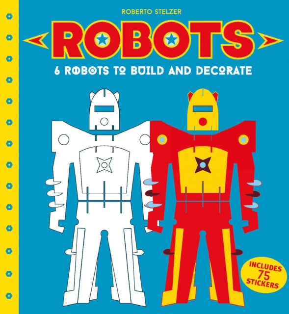 Robots to Make and Decorate : 6 Cardboard Model Robots-9781843653103