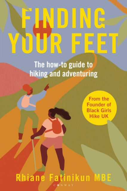 Finding Your Feet : The how-to guide to hiking and adventuring-9781844866878