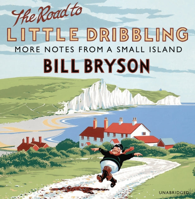 The Road to Little Dribbling : More Notes from a Small Island-9781846574412