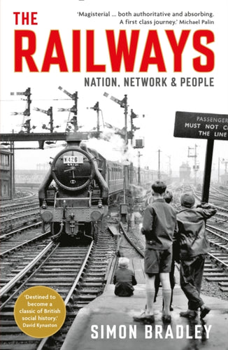 The Railways : Nation, Network and People-9781846682131