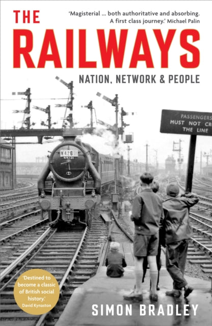 The Railways : Nation, Network and People-9781846682131