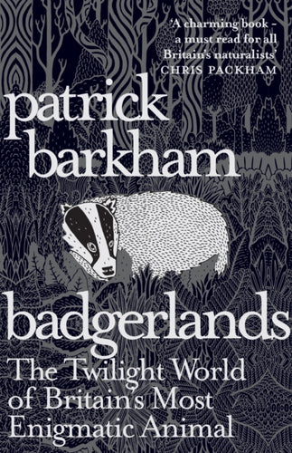 Badgerlands : The Twilight World of Britain’s Most Enigmatic Animal-9781847085054