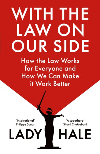 With the Law on Our Side : How the law works for everyone and how we can make it work better-9781847926579
