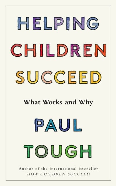 Helping Children Succeed : What Works and Why-9781847947963
