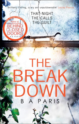 The Breakdown: The gripping thriller from the bestselling author of Behind Closed Doors-9781848454996