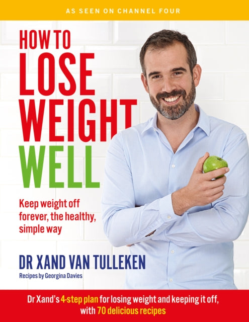 How to Lose Weight Well : Keep Weight off Forever, the Healthy, Simple Way-9781849499514