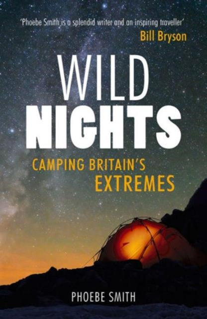 Wild Nights : Camping Britain's Extremes-9781849536998