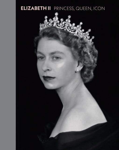 Elizabeth II : Princess, Queen, Icon-9781855147430