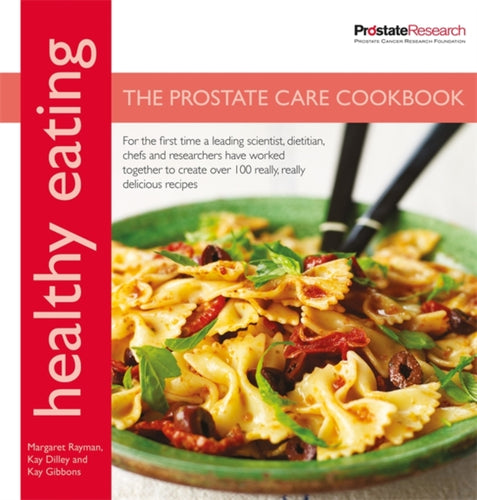 Healthy Eating: The Prostate Care Cookbook : Healthy Eating: The Prostate Care Cookbook-9781856268691