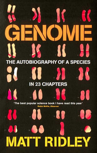 Genome : The Autobiography of a Species in 23 Chapters-9781857028355