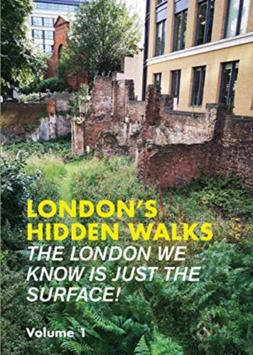London's Hidden Walks Volume 1 : 1 : 1-9781902910703