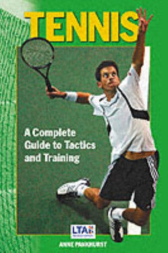 Tennis : A Complete Guide to Tactics and Training-9781904439479
