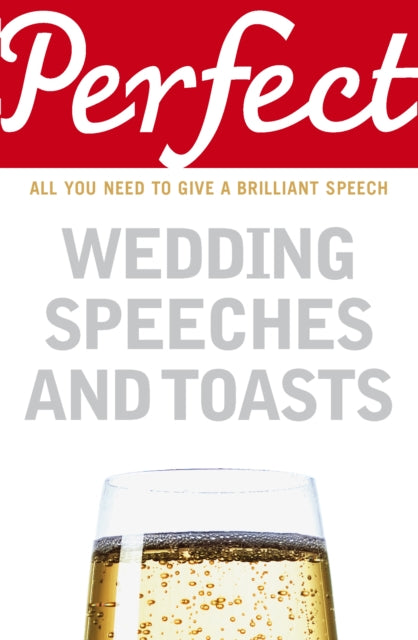 Perfect Wedding Speeches and Toasts-9781905211777