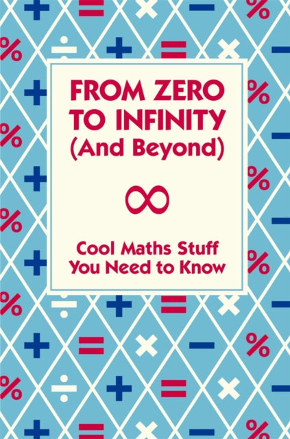 From Zero To Infinity (And Beyond)-9781907151804
