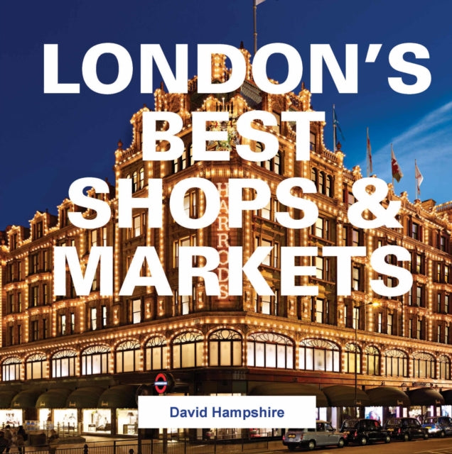 London's Best Shops & Markets-9781909282810