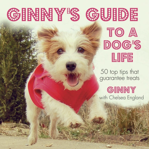 Ginny's Guide to a Dog's Life-9781909313255