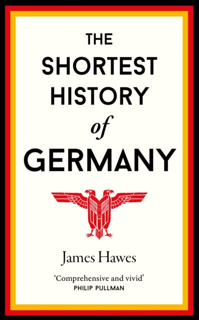 The Shortest History of Germany : 2-9781910400739