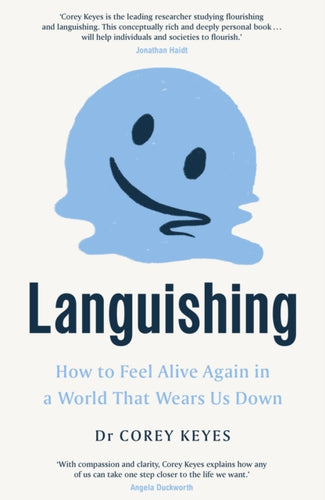 Languishing : How to Feel Alive Again in a World That Wears Us Down-9781911709589