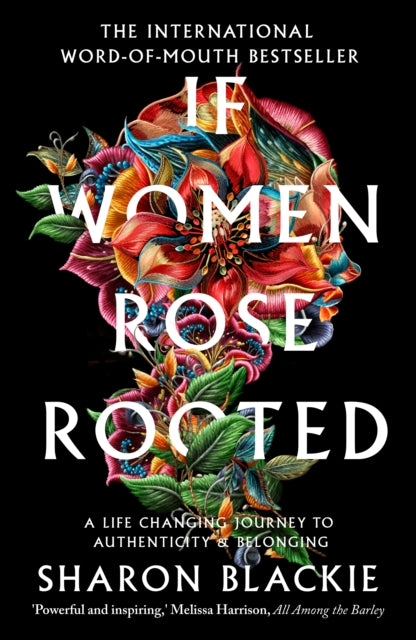 If Women Rose Rooted : A Life-changing Journey to Authenticity and Belonging-9781912836017
