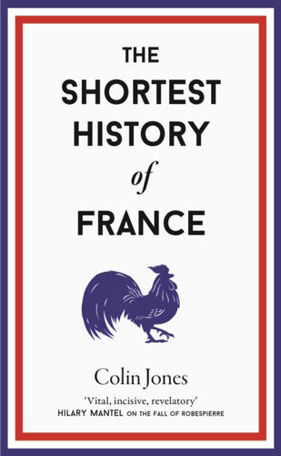The Shortest History of France : 16-9781913083304