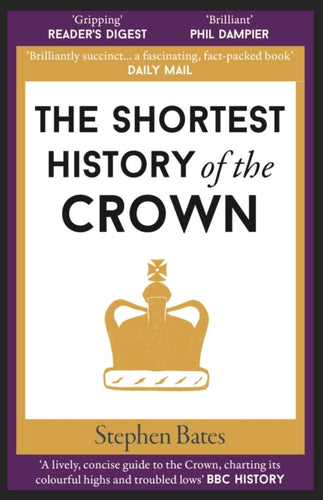 The Shortest History of the Crown-9781913083397