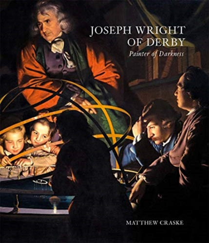 Joseph Wright of Derby : Painter of Darkness-9781913107123