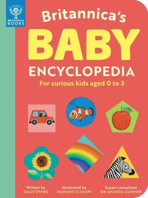 Britannica's Baby Encyclopedia : For curious kids aged 0 to 3-9781913750794