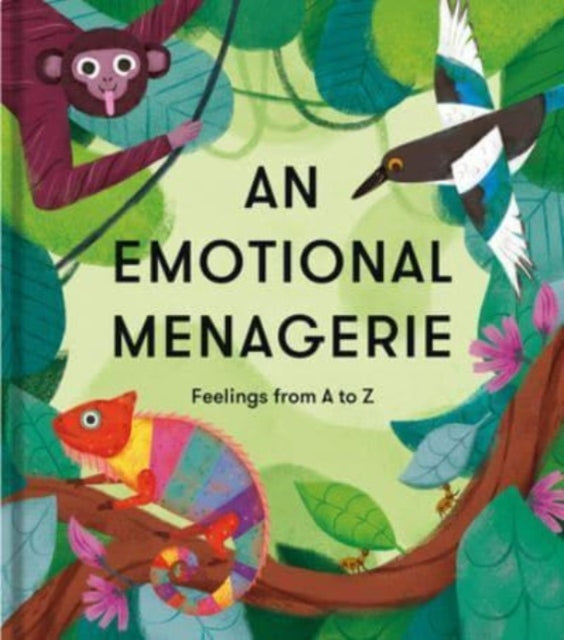 An Emotional Menagerie : Feelings from A-Z-9781915087195