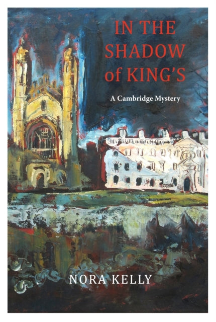 In The Shadow of King's: A Cambridge Mystery-9781915530882