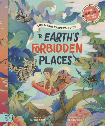 The Magic Carpet's Guide to Earth's Forbidden Places : See the world's best-kept secrets-9781916180567