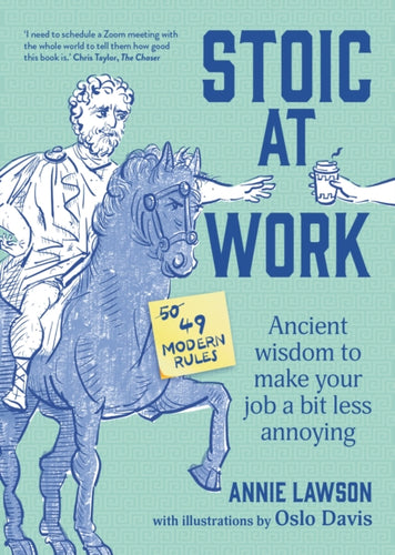 Stoic at Work : Ancient Wisdom to Make Your Job a Bit Less Annoying-9781922616739