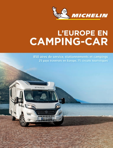 Europe en Camping Car Camping Car Europe - Michelin Camping Guides : Camping Guides-9782067237667