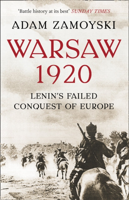 Warsaw 1920 : Lenin'S Failed Conquest of Europe-9780007225538