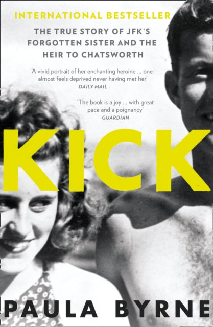 Kick : The True Story of Kick Kennedy, JFK's Forgotten Sister, and the Heir to Chatsworth-9780007548149