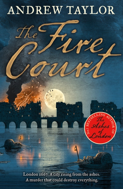 The Fire Court : A Gripping Historical Thriller from the Bestselling Author of the Ashes of London-9780008119140