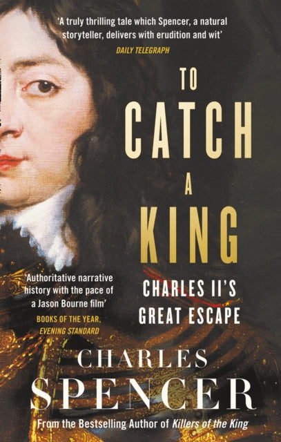 To Catch A King : Charles II's Great Escape-9780008153663