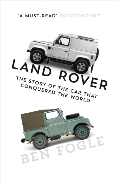 Land Rover : The Story of the Car That Conquered the World-9780008194253