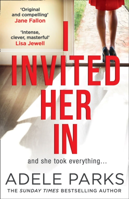 I Invited Her In : A Dark and Twisted Tale of Friendship from Sunday Times Bestselling Author-9780008284619