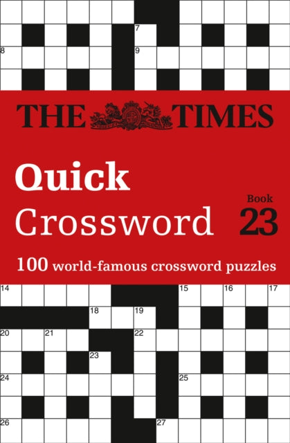 The Times Quick Crossword Book 23 : 100 World-Famous Crossword Puzzles from the Times2-9780008285388