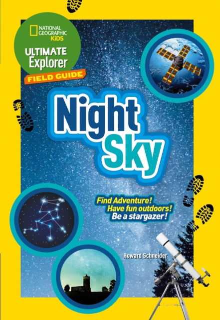 Ultimate Explorer Field Guides Night Sky : Find Adventure! Have Fun Outdoors! be a Stargazer!-9780008321536