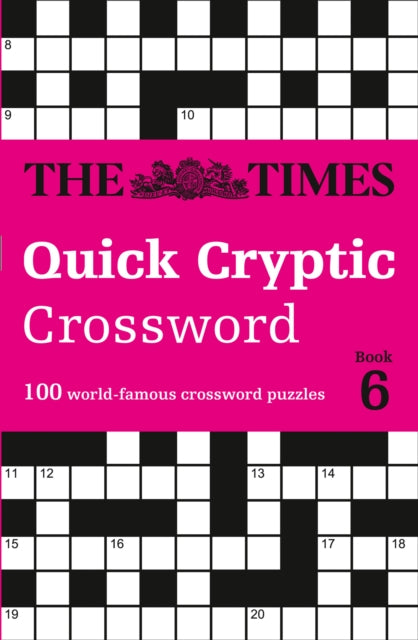 The Times Quick Cryptic Crossword Book 6 : 100 World-Famous Crossword Puzzles-9780008404260