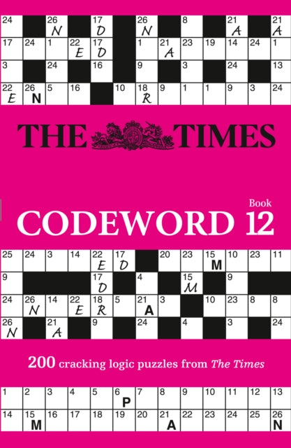 The Times Codeword 12 : 200 Cracking Logic Puzzles-9780008404314
