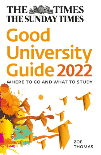 The Times Good University Guide 2022 : Where to Go and What to Study-9780008419462