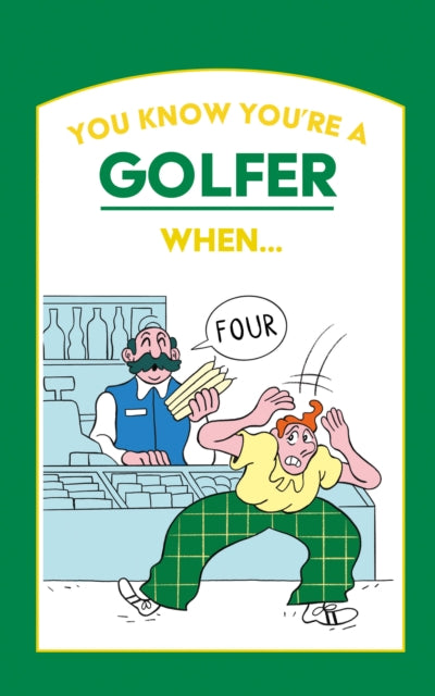 You Know You're a Golfer When ...-9780008501365