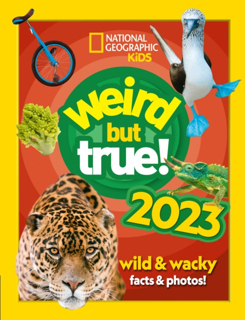 Weird but true! 2023 : Wild and Wacky Facts & Photos!-9780008532963