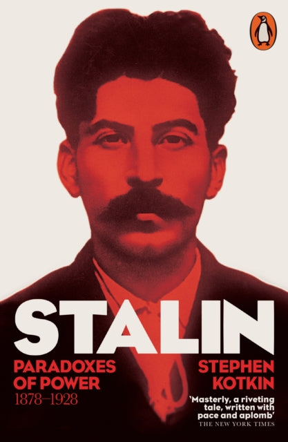 Stalin : Paradoxes of Power, 1878-1928 v. 1-9780141027944
